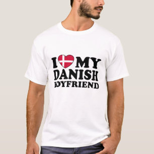 I Love My Danish Boyfriend T-Shirt