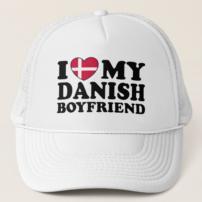 I Love My Danish Boyfriend Trucker Hat (Front)