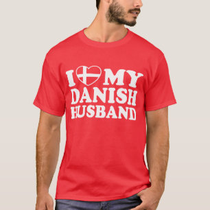 I Love My Danish Husband T-Shirt