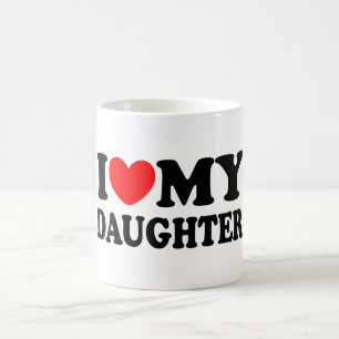 I Love My Daughter Coffee Mug