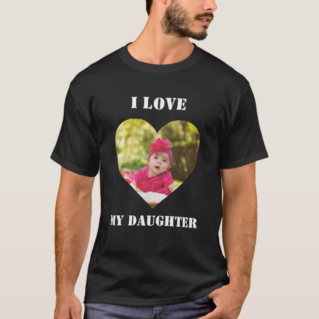 I Love My Daughter Custom Personalised Photo  T-Shirt (Front)