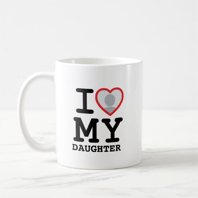 i love my daughter | Father's Day photo Coffee Mug (Left)