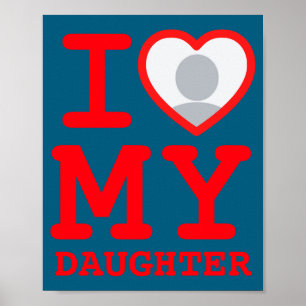 I Love My Daughter Funny Fathers Day  Poster