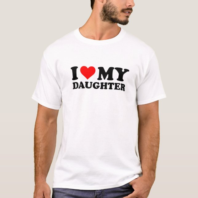 I Love My Daughter Funny Red Heart I Heart My Daug T-Shirt (Front)