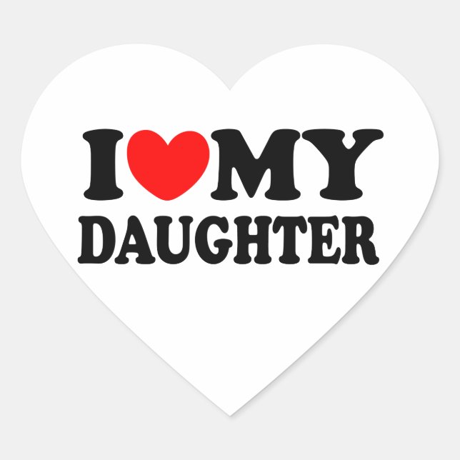 I Love My Daughter Heart Sticker (Front)