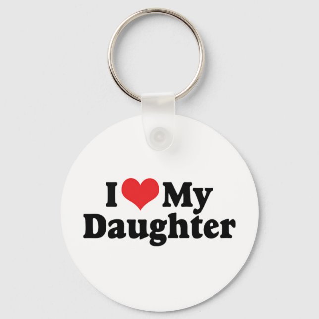 I Love My Daughter Keychain (Front)