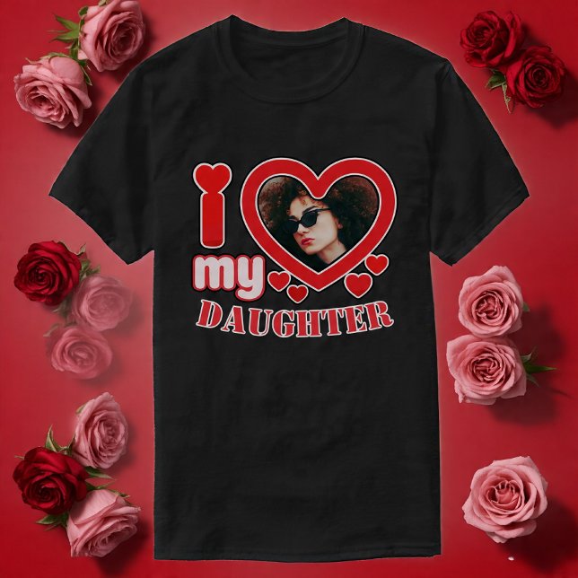 I Love My Daughter Personalised T-Shirt (Creator Uploaded)