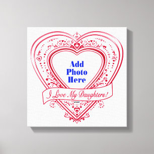 I Love My Daughter! Photo Red Hearts Canvas Print