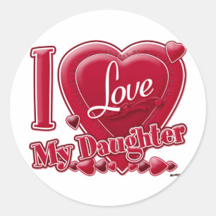 I Love My Daughter red - heart Classic Round Sticker