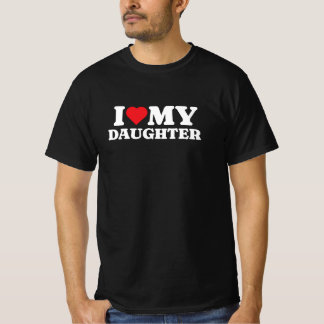 I Love My Daughter T-Shirt