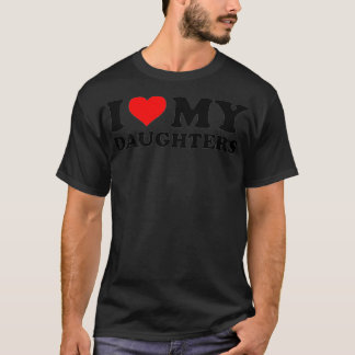 I Love My Daughters Funny Red Heart I Heart My Dau T-Shirt