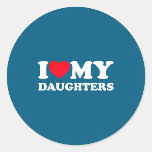 I love my daughters heart family funny classic round sticker