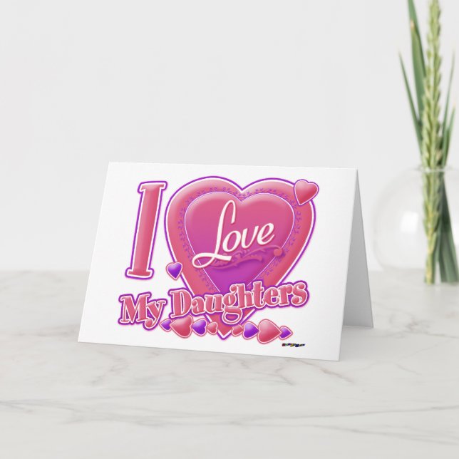 I Love My Daughters pink/purple - heart Card (Front)