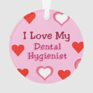 I Love My Dental Hygienist - Hearts Ornament