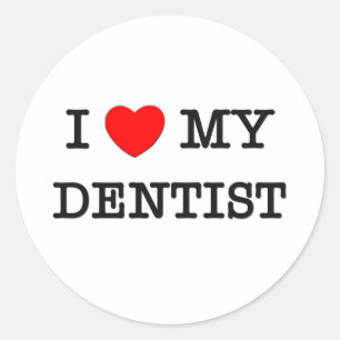 I Love My DENTIST Classic Round Sticker