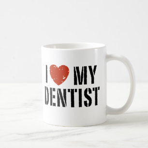 I love My Dentist Mug