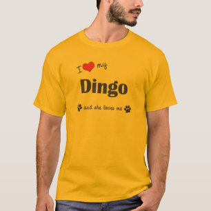 I Love My Dingo (Female Dog) T-Shirt