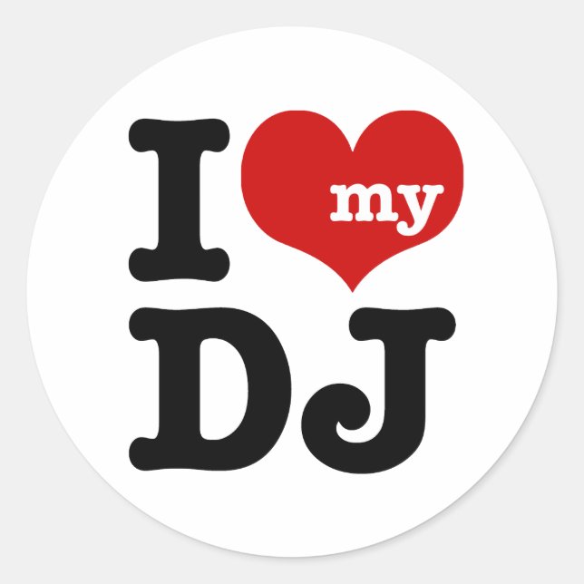 I love My DJ Classic Round Sticker (Front)