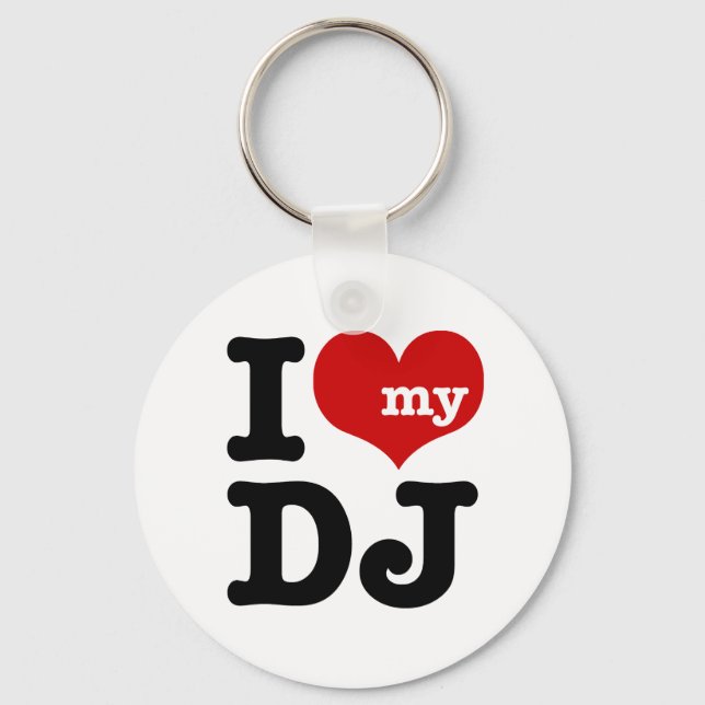 I love My DJ Key Ring (Front)