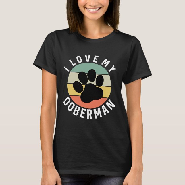 I Love My Doberman  1124 T-Shirt (Front)