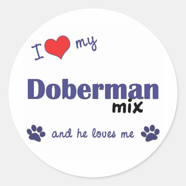 I Love My Doberman Mix (Male Dog) Classic Round Sticker (Front)