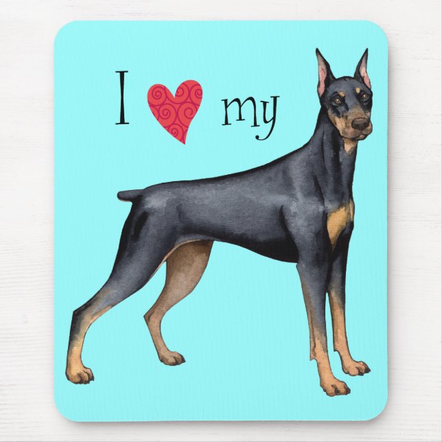 I Love my Doberman Mouse Mat (Front)