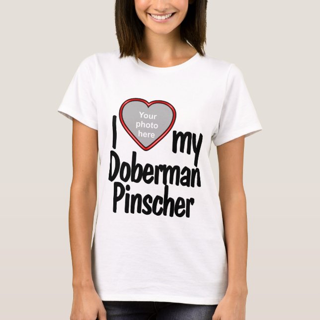I Love My Doberman Pinscher Red Heart Photo Frame T-Shirt (Front)