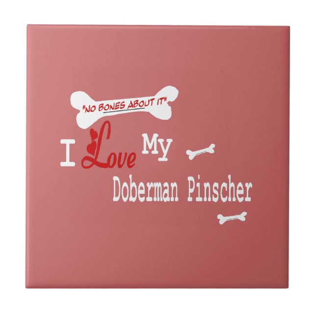 I Love My Doberman Pinscher Tile (Front)