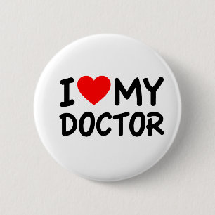 I Love my Doctor 6 Cm Round Badge