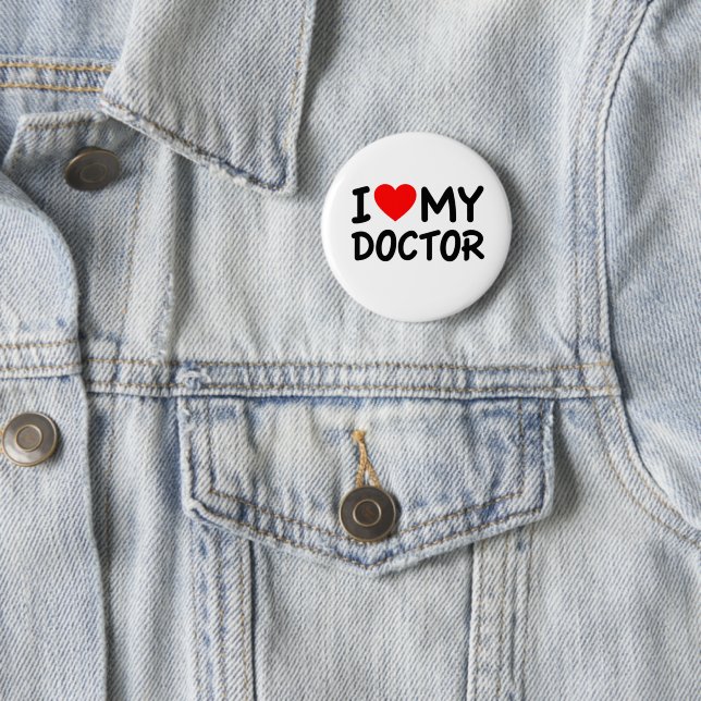 I Love my Doctor 6 Cm Round Badge (In Situ)