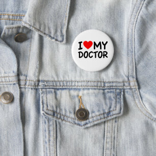 I Love my Doctor 6 Cm Round Badge