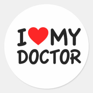 I Love my Doctor Classic Round Sticker