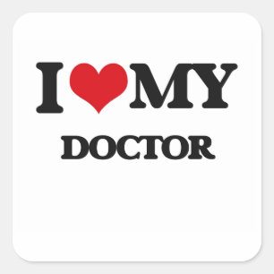 I love my Doctor Square Sticker