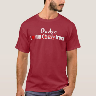 I love my dodge truck T-Shirt