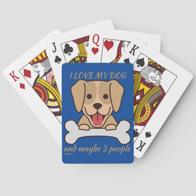I LOVE MY DOG AND MAYBE 3 PEOPLE cute funny dog  Playing Cards (Back)
