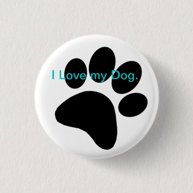I Love My Dog Badge. 3 Cm Round Badge (Front)