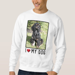 I Love My Dog (Cocker Spaniel) Photo Sweatshirt