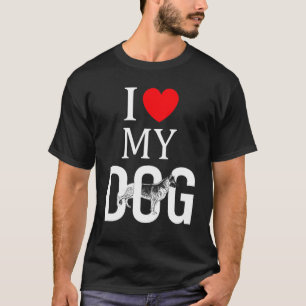 I Love My Dog German Shepherd Watchdog Guarddog Br T-Shirt