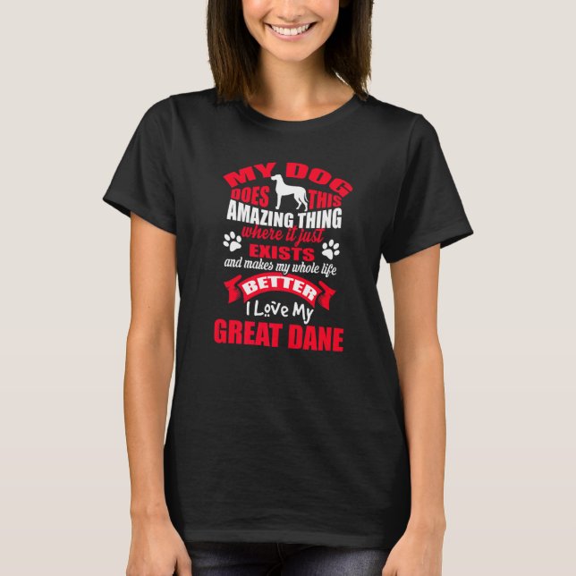 I Love My Dog Great Dane  Puppy Dogs T-Shirt (Front)