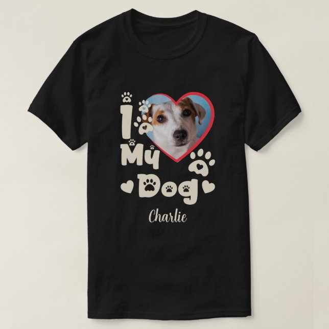 I Love My Dog Heart Personalised Photo & Name T-Shirt (Design Front)