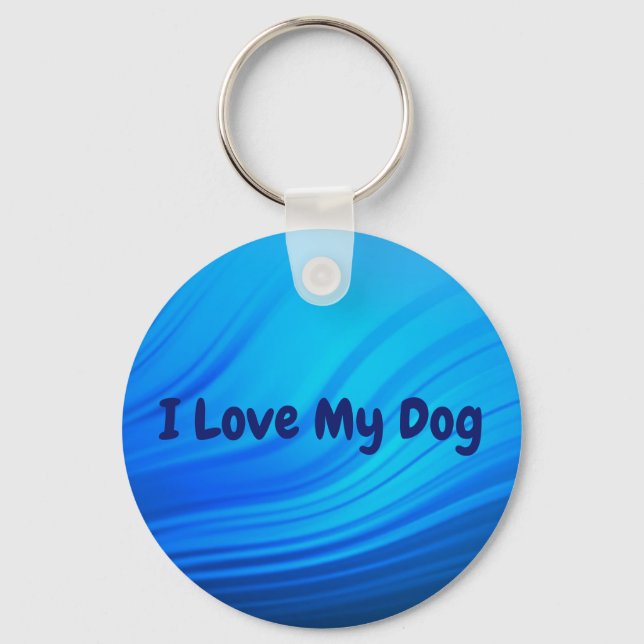 I Love My Dog Key Ring (Front)