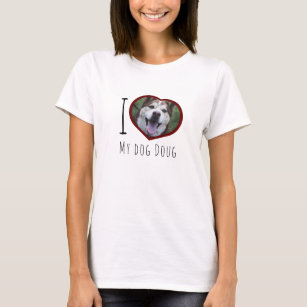 I love my dog pet name custom photo heart  T-Shirt