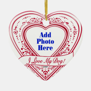 I Love My Dog! Photo Red Hearts Ceramic Tree Decoration