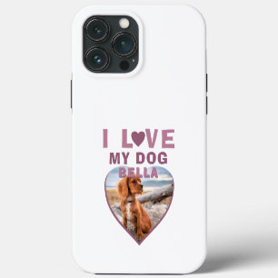 I love my Dog Pink Heart Pet Name Photo  iPhone 13 Pro Max Case