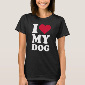 I love my dog T-Shirt
