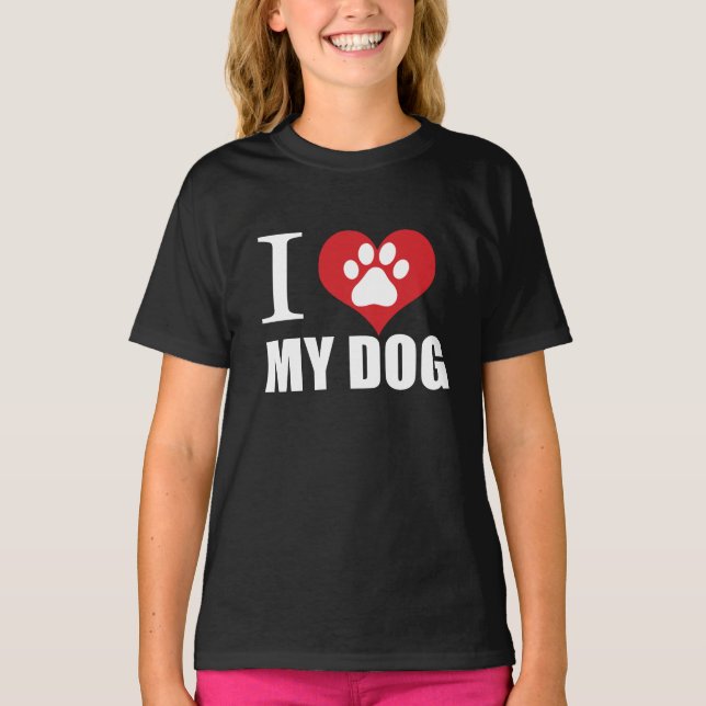 I love my dog T-Shirt (Front)