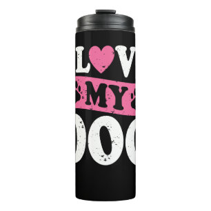 I Love My Dog T-Shirt Thermal Tumbler