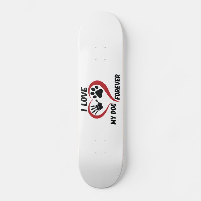 I love my dog throw pillow skateboard (Front)