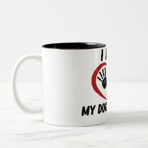 I love my dog throw pillow Two-Tone coffee mug