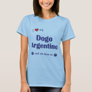 I Love My Dogo Argentino (Female Dog) T-Shirt